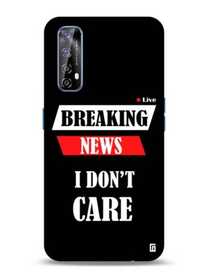 Breaking news I don’t care Designer Slim Cover for Realme