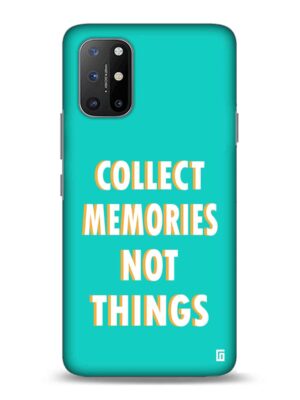 Collect memories not things Designer Slim Cover for One Plus